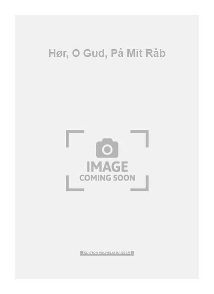 Hør, O Gud, På Mit Råb